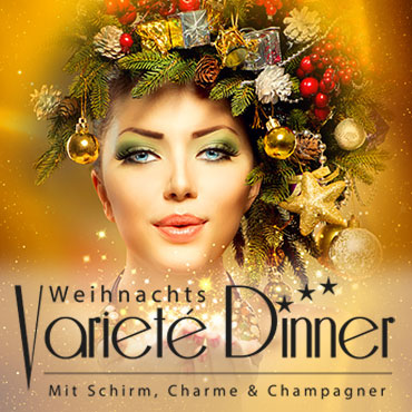 Zur News: WEIHNACHTS-VARIETÉ DINNER