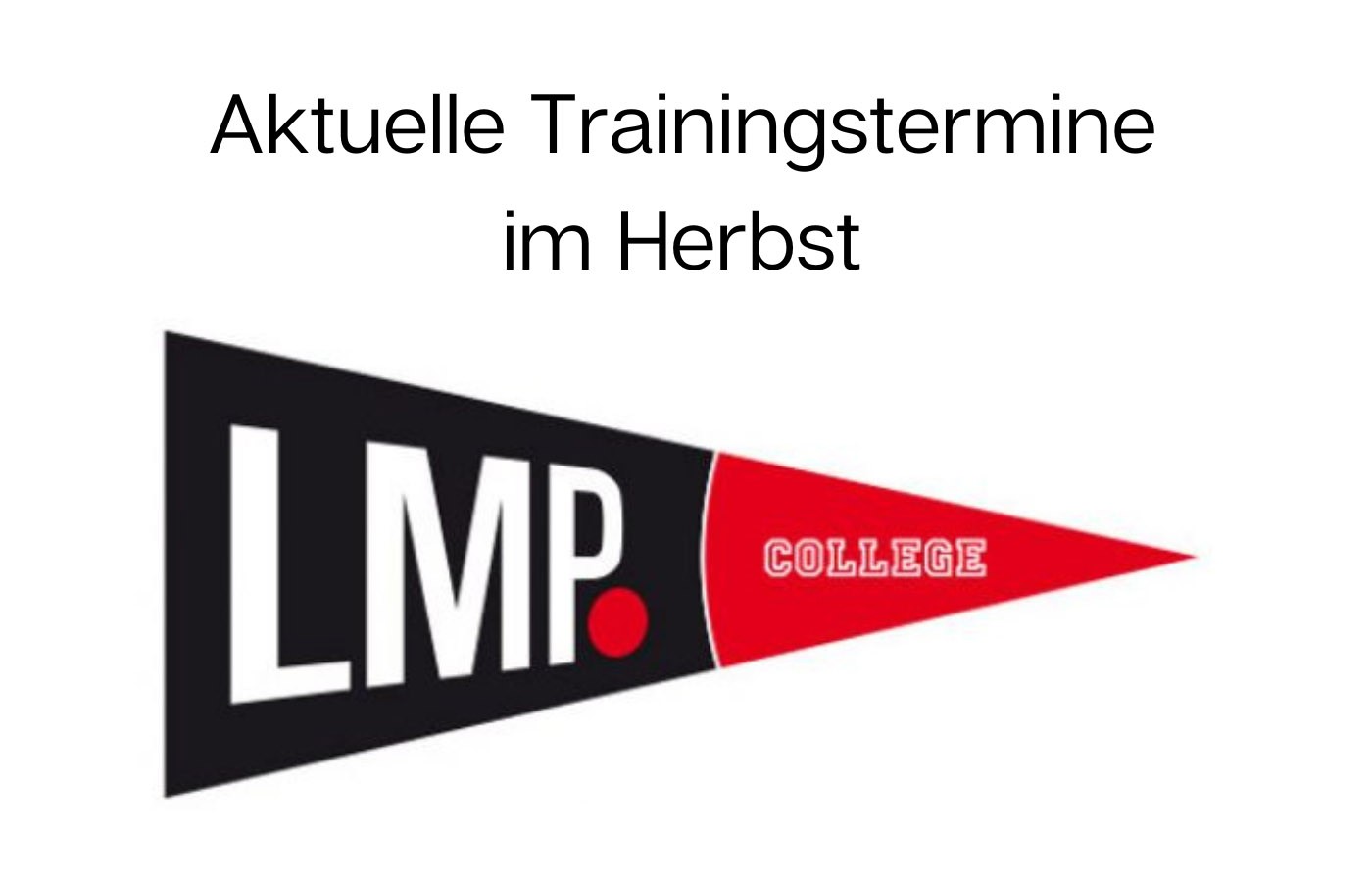Zur News: Neue Trainingstermine im LMP [college]