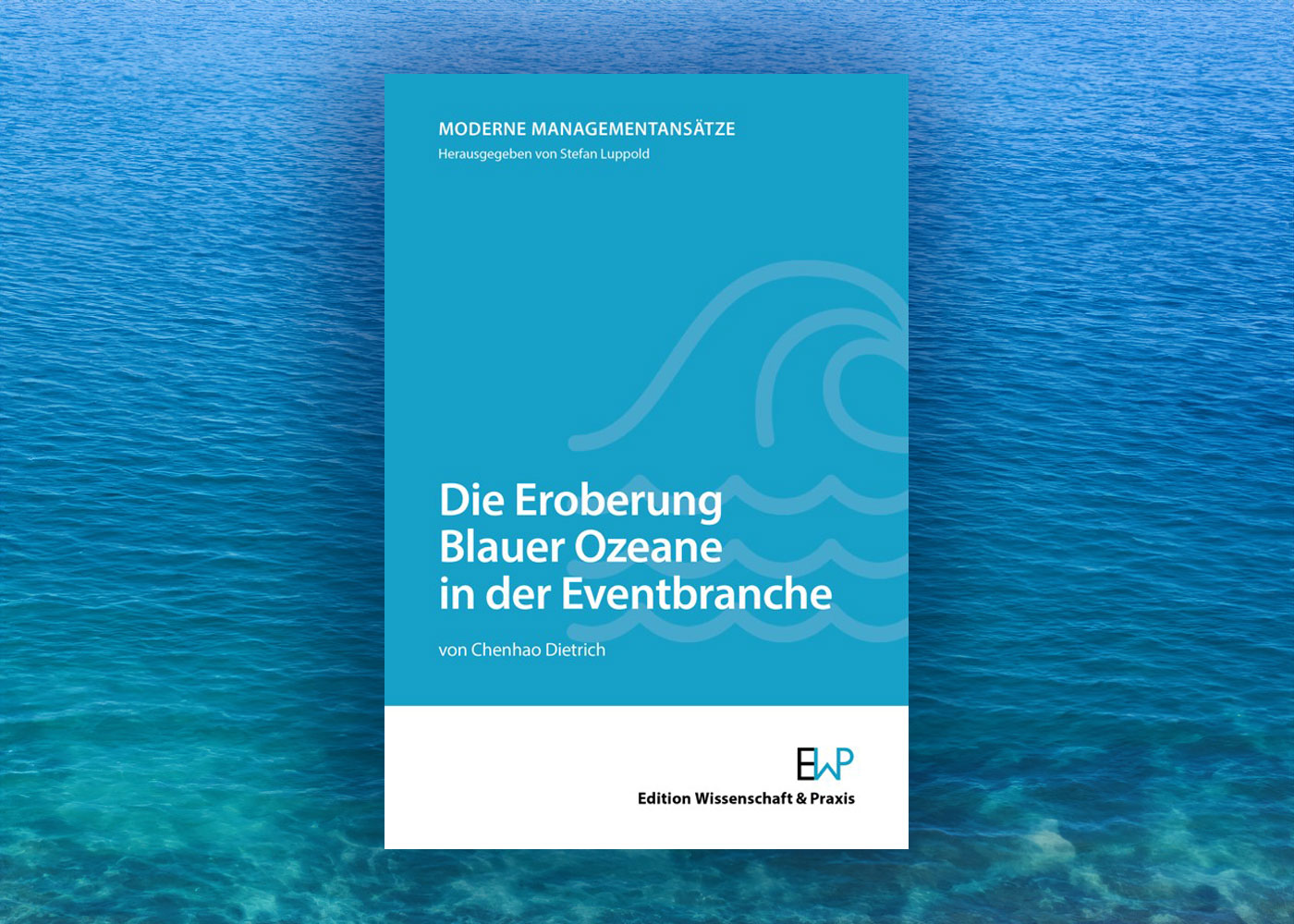 Zur News: BWL-Messe-, Kongress- und Eventmanagement: Neue Schriftenreihe "Moderne Managementansätze"
