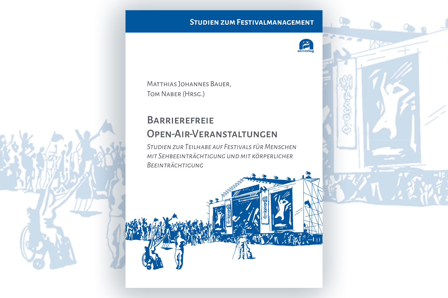 Zur News: Inklusives Festivalmanagement: Neues Buch zeigt, wie Barrierefreiheit auf Festivals gelingt