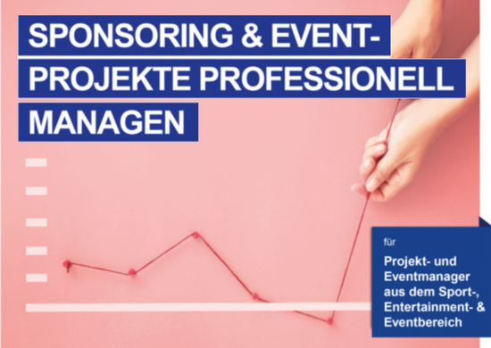 Zur Veranstaltung: Sponsoring- & Eventprojekte professionell managen